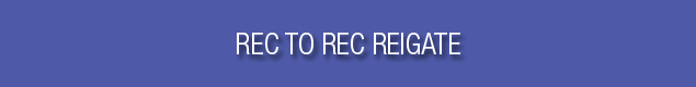 Rec to Rec Reigate Rec to Rec Reigate